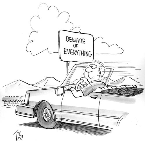 Beware of Everything.