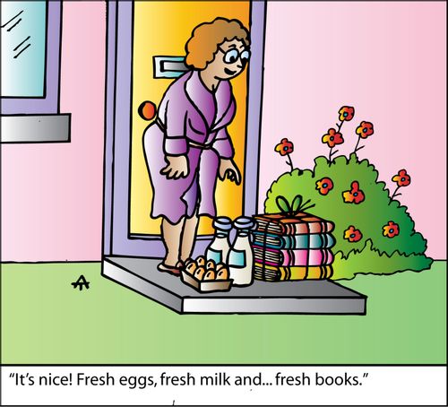 'I's nice! Fresh eggs, fresh milk and...fresh books.'