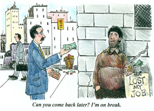 'Can you come back later? I'm on break.'