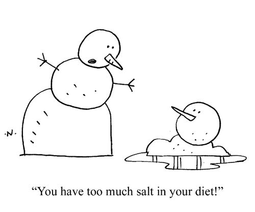 'You have too much salt in your diet.'