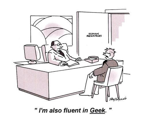 'I'm also fluent in Geek.'