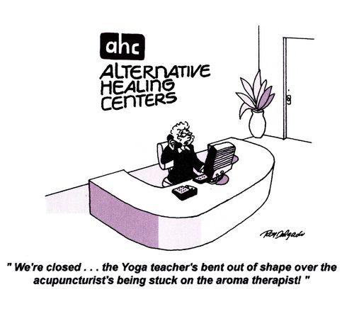 'We're closed... the Yoga teacher's bent out of shape over the acupuncturist's being stuck on the aroma therapist!'