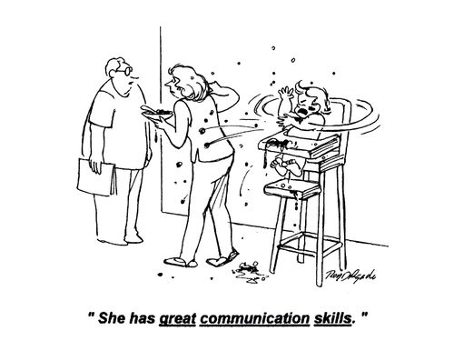'She has great communication skills.'