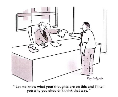 'Let me know what your thoughts are on this and I'll tell you why you shouldn't think that way.'