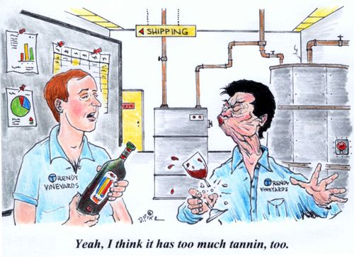 'Yeah, I think it has too much tannin, too.'
