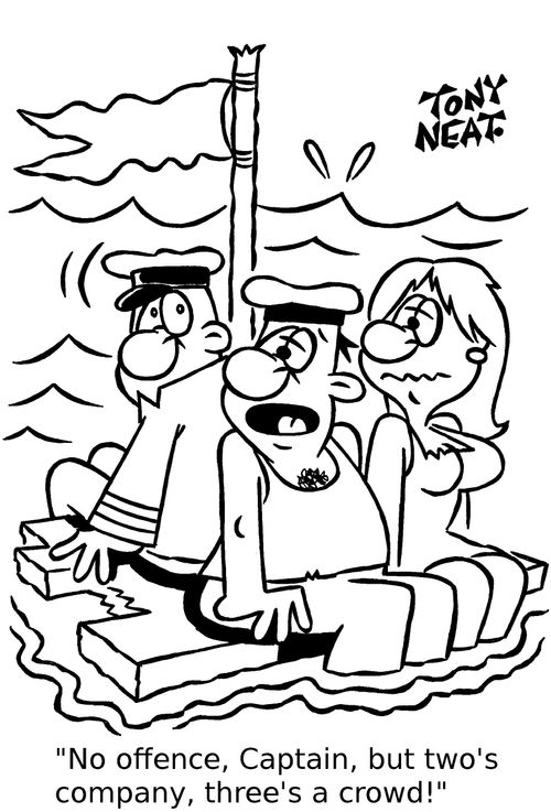 'No offence, Captain, but two's company, three's a crowd!'