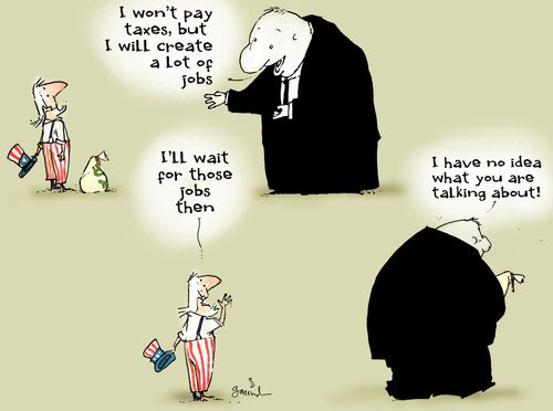 'I wont pay taxes but I'll create a lot of jobs...'