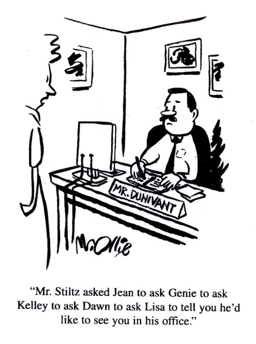 "Mrs. Stiltz asked Jean to ask Genie to ask..."