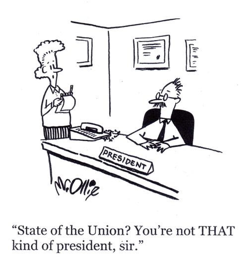 "State of the Union? You're not THAT kind of president, sir."