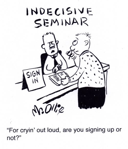 "For cryin' out loud, are you signing up or not?"