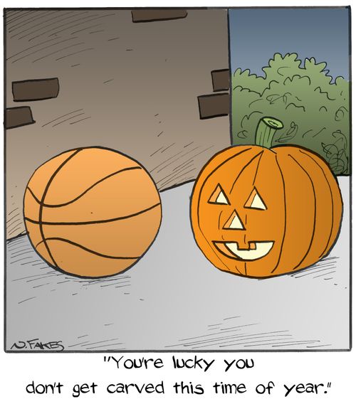 "You're lucky you don't get carved this time of year."