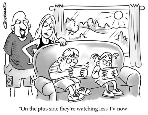 "On the plus side they're watching less TV now."