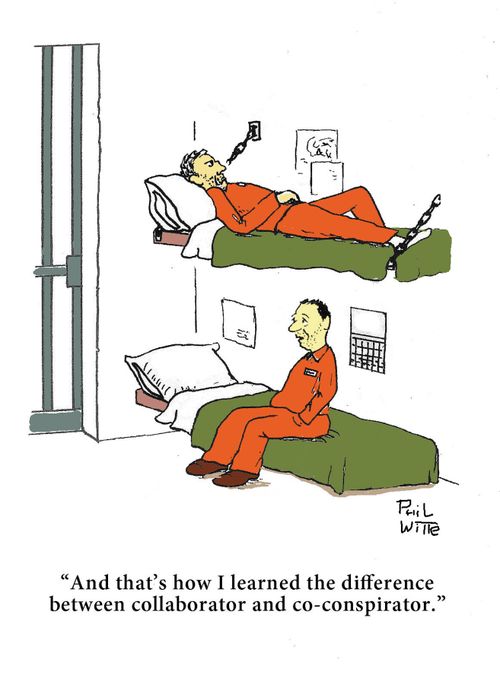 "And that's how I learned the difference between collaborator and co-conspirator."