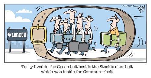 Terry lived in the Green belt beside the Stockbroker belt which was inside the Commuter belt.