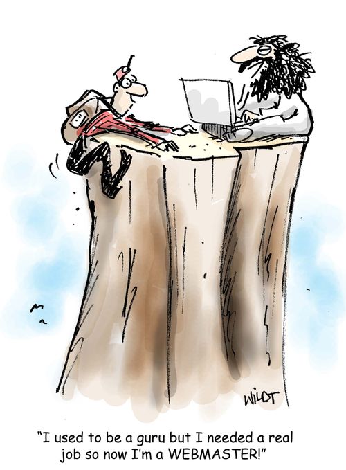 'I used to be a guru but I needed a real job so now I'm a WEBMASTER!' 