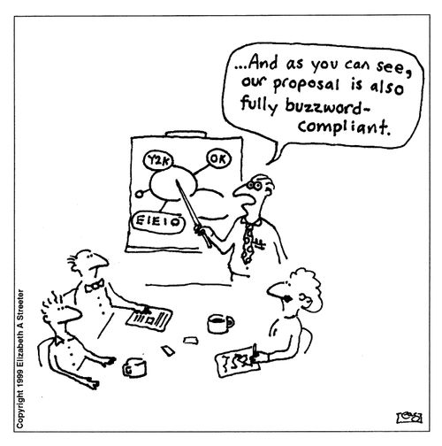 '...As you can see, our proposal is also fully buzzword-compliant.'