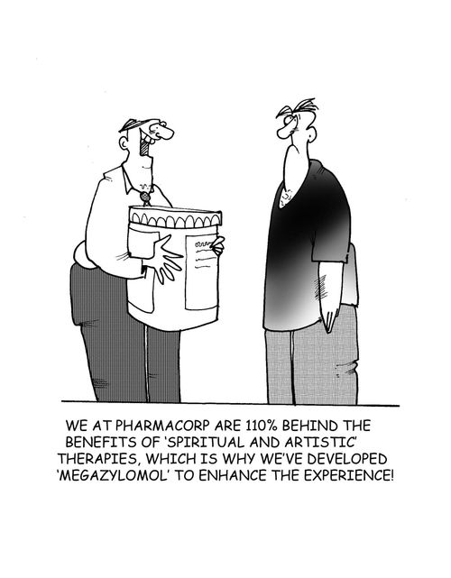 We at pharmacorp are 100% behind the benefits of spiritual and artistic therapies which is why we've developed 'megazymol' to enhance the experience!