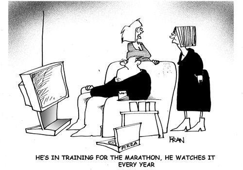 'He's in training for the marathon, he watches it every year.'