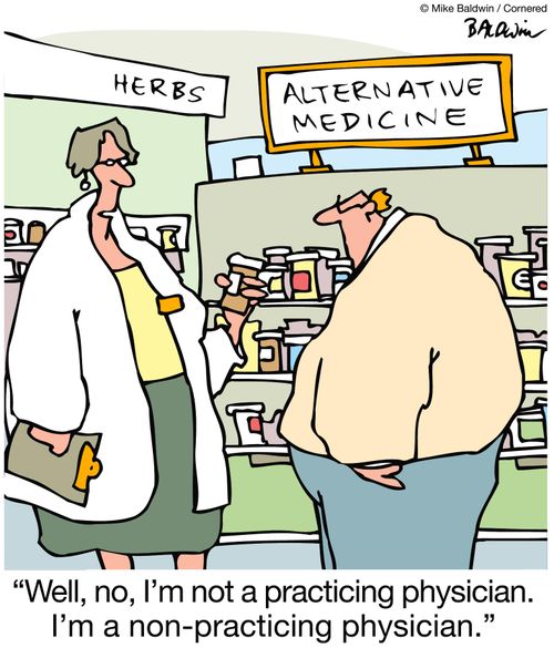 "Well, no, I'm not a practicing physician. I'm a non-practicing physician."