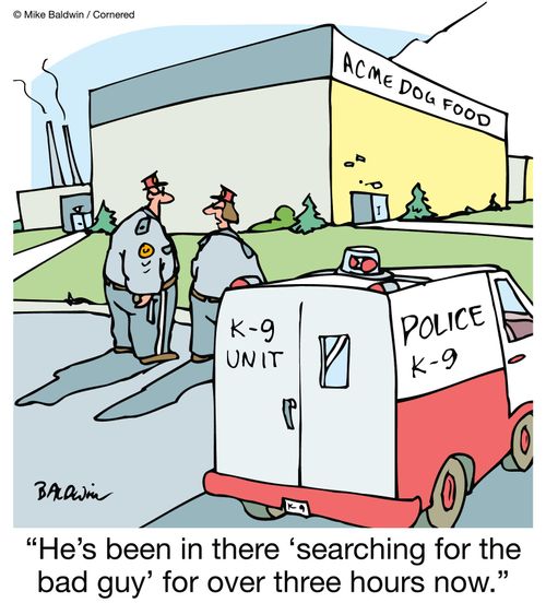 "He's been in there 'searching for the bad guy' for over three hours now."