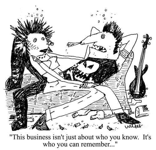 'This business isn't just about who you know.  It's about who you can remember.'