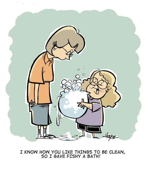 'I know how you like things to be clean, so I gave fishy a bath!"