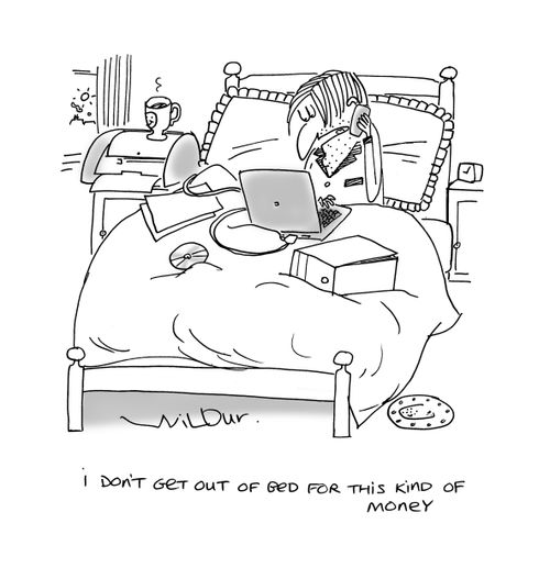 'I don't get out of bed for this kind of money.'