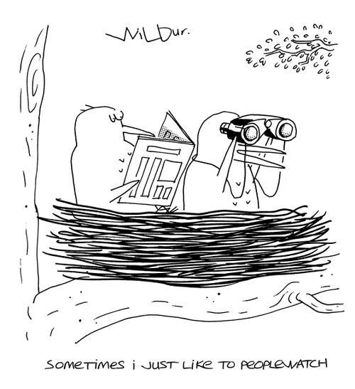 'Sometimes I just like to people watch.'