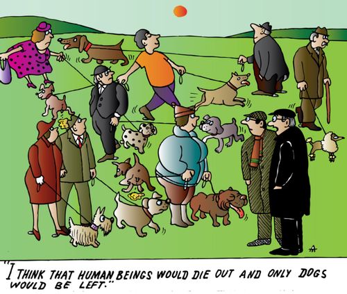 'I think that human beings would die out and only dogs would be left.'