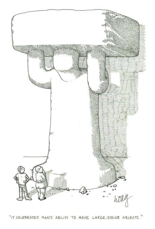 'It celebrates man's ability to move large, stone objects.'