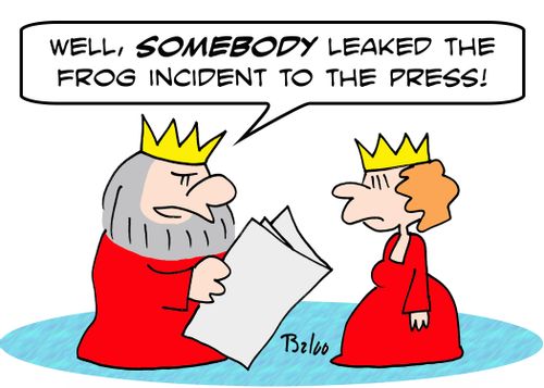 'Well, SOMEBODY leaked the frog incident to the press!'