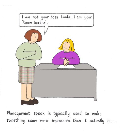 'I am not your boss Linda. I am your 'team leader'.'