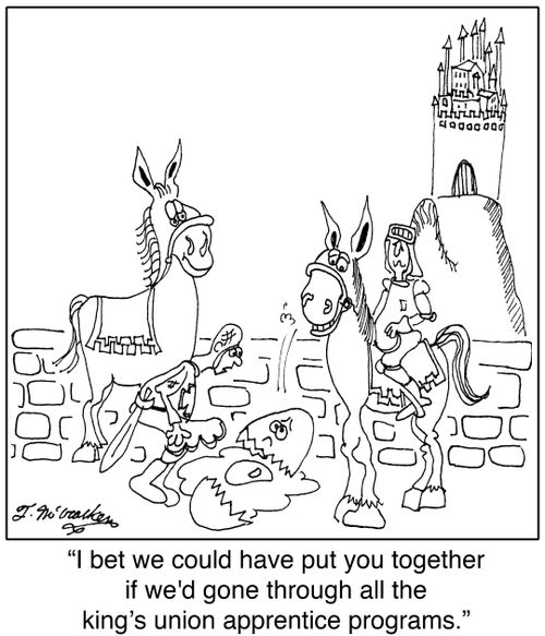 'I bet we could have put you together if we'd gone through all the king's union apprentice programs.'