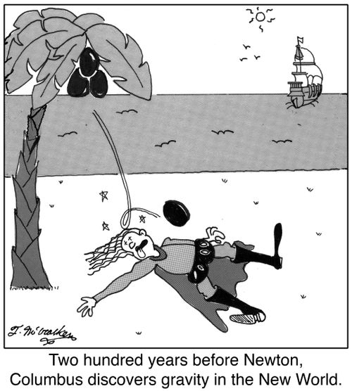 Two hundred years before Newton, Columbus discovers gravity in the New World.