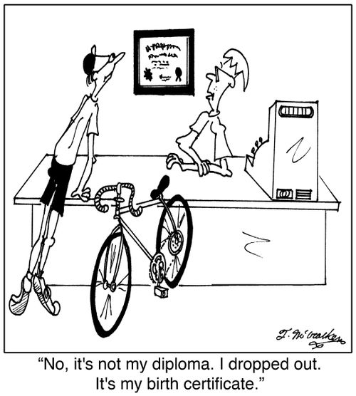 'No, it's not my diploma. I dropped out. It's my birth certificate.'