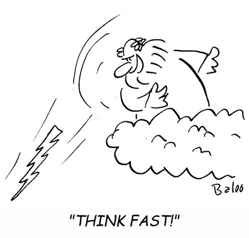 "Think fast!"