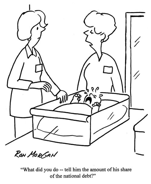'What did you do - tell him the amount of his share of the national debt?'