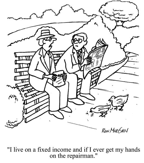 'I live on a fixed income and if I ever get my hands on the repairman...'
