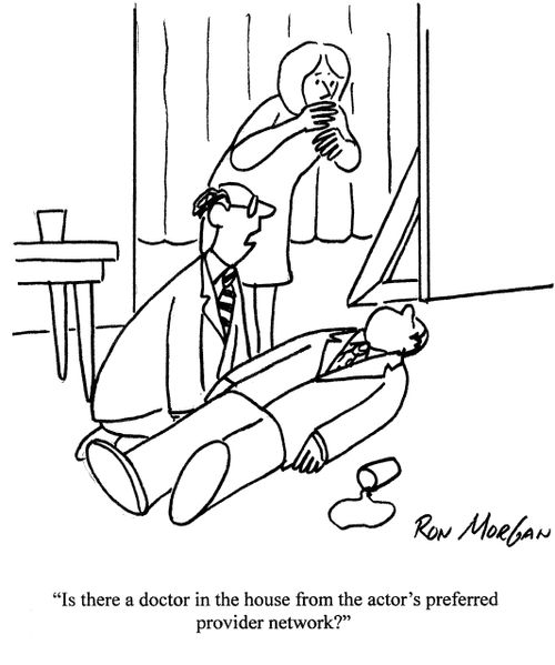 'Is there a doctor in the house from the actor's preferred provider network?'