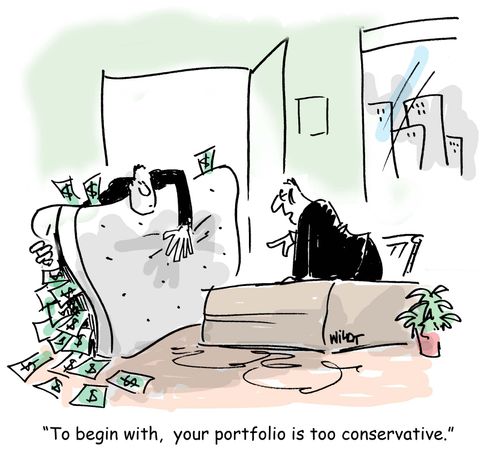 "Your portfolio is too conservative."