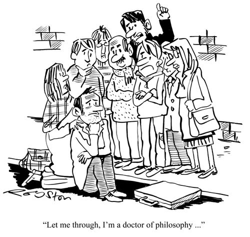 'Let me through, I'm a doctor of philosophy ...'