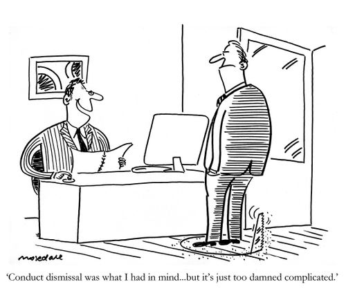 'Conduct dismissal was what I had in mind...but it's just too damned complicated.'