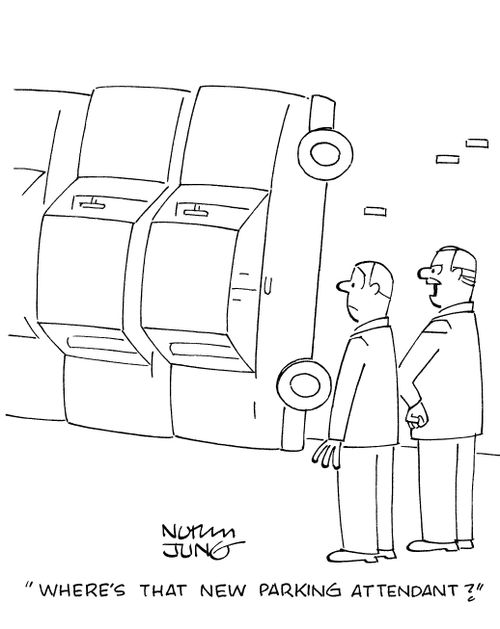 'Where's that new parking attendant?'