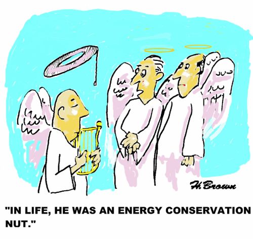 'In life, he was an energy conservation nut.'