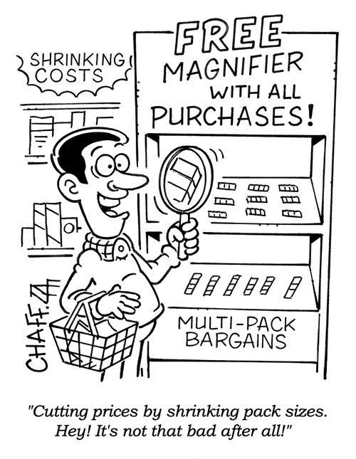 'Cutting prices by shrinking pack sizes. Hey! It's not that bad after all!'