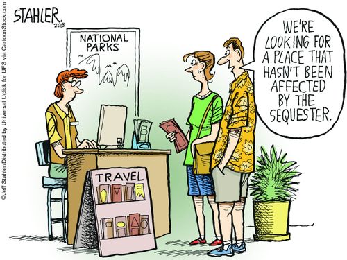 "We're looking for a place that hasn't been affected by the sequester."