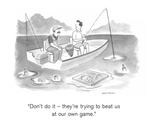 "Don't do it - they're trying to beat us at our own game."