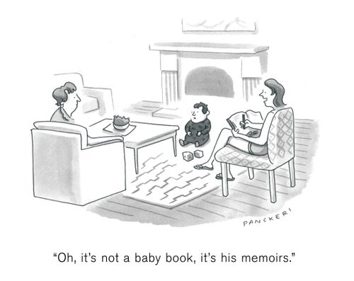 "Oh, it's not a baby book, it's his memoirs."