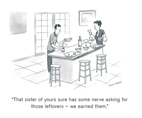 "That sister of yours sure has some nerve asking for those leftovers - we earned them."