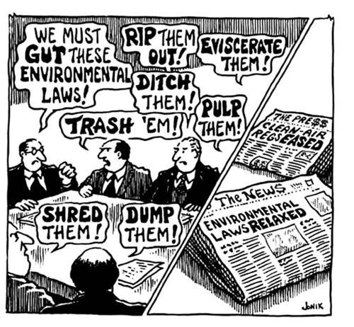 "We must gut these environmental laws!"